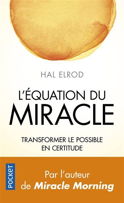 L'équation du miracle : transformer le possible en certitude | Hal Elrod, Christophe Billon