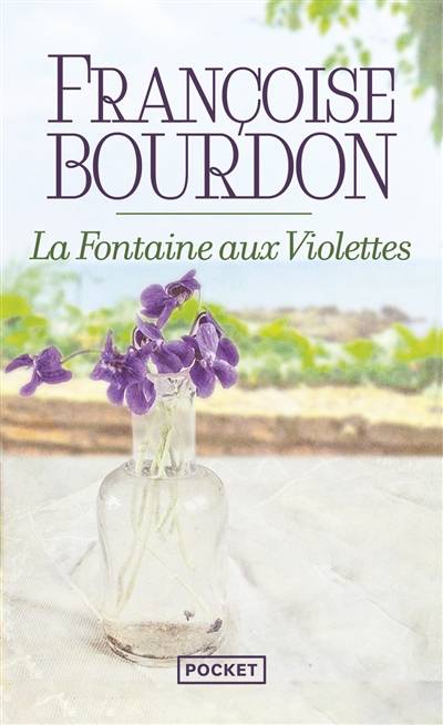 La fontaine aux violettes | Françoise Bourdon