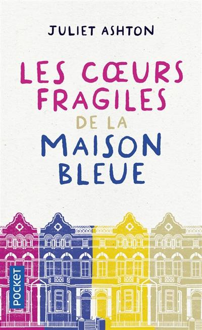 Les coeurs fragiles de la maison bleue | Juliet Ashton, Anne Rémond