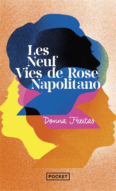 Les neuf vies de Rose Napolitano | Donna Freitas, Lori Saint-Martin, Paul Gagne