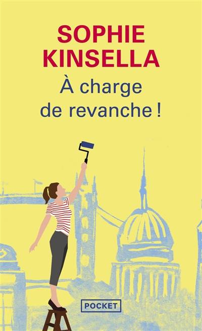 A charge de revanche ! | Sophie Kinsella, Daphné Bernard