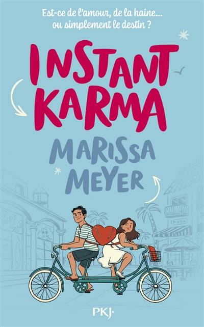 Instant karma | Marissa Meyer, Aurore Alcayde