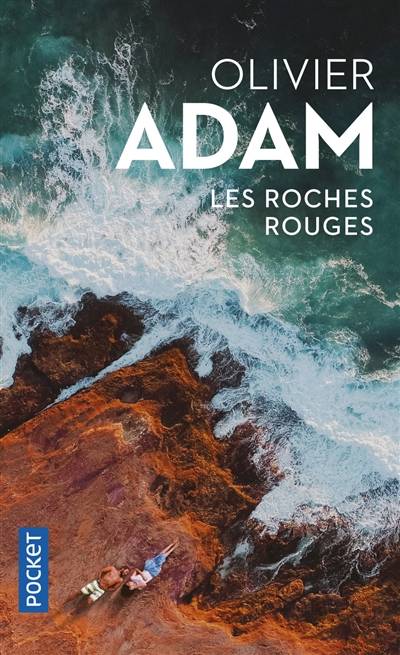 Les Roches rouges | Olivier Adam