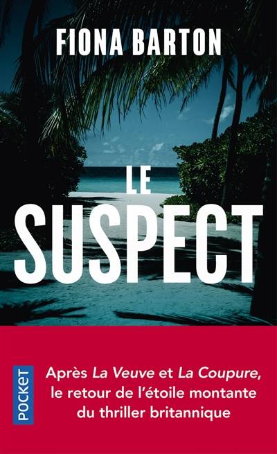 Le suspect | Fiona Barton, Séverine Quelet