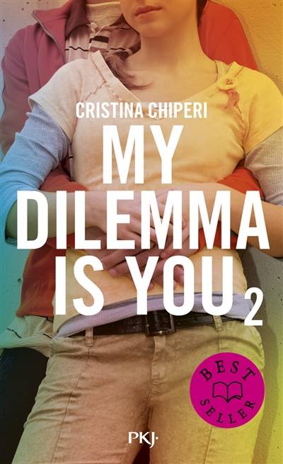 My dilemma is you. Vol. 2 | Cristina Chiperi, Nathalie Nédélec-Courtès