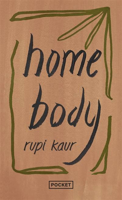 Home body | Rupi Kaur, Sabine Rolland