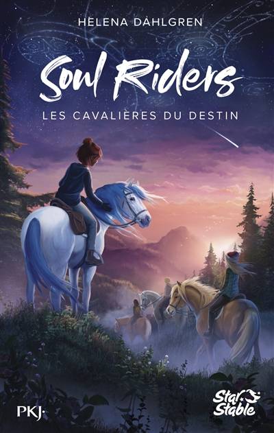 Soul riders. Vol. 1. Les cavalières du destin | Helena Dahlgren