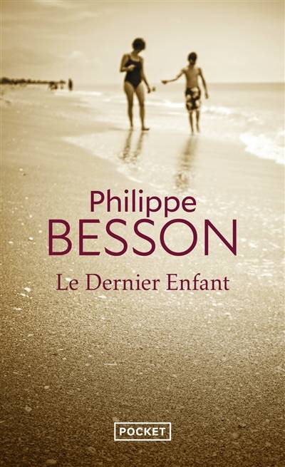 Le dernier enfant | Philippe Besson