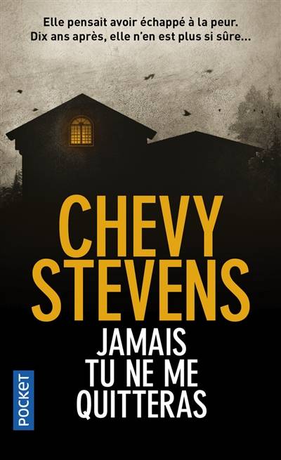 Jamais tu ne me quitteras | Chevy Stevens, Philippe Vigneron