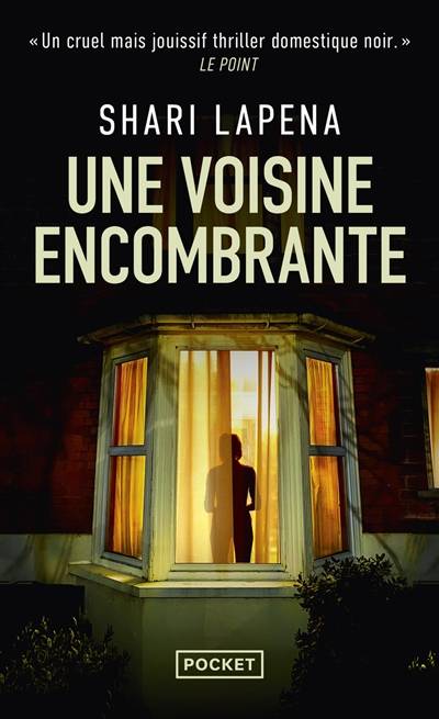 Une voisine encombrante | Shari Lapena, Valérie Le Plouhinec