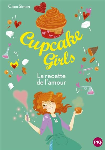 Cupcake girls. Vol. 28. La recette de l'amour | Coco Simon, Christine Bouchareine