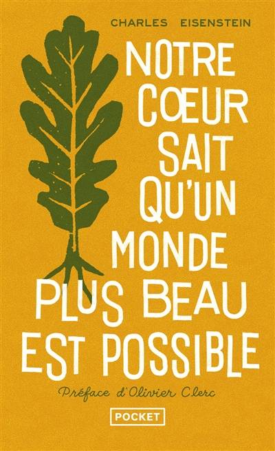 Notre coeur sait qu'un monde plus beau est possible | Charles Eisenstein, Olivier Clerc, Marianne Souliez