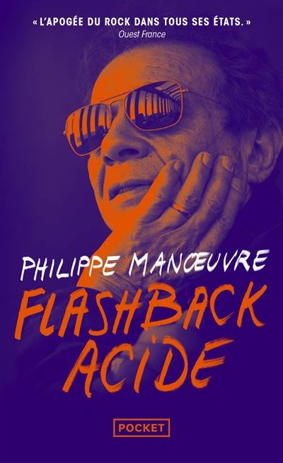 Flashback acide : ma vie, Manoeuvre | Philippe Manoeuvre