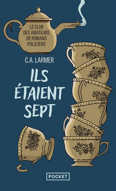 Le club des amateurs de romans policiers. Vol. 1. Ils étaient sept | Christina Larmer, Tania Capron