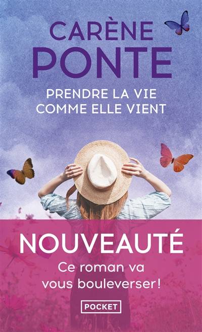 Prendre la vie comme elle vient | Carene Ponte