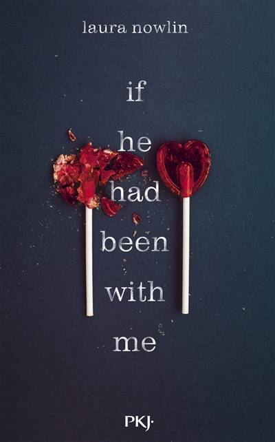 If he had been with me | Laura Nowlin, Noemie Saint-Gal