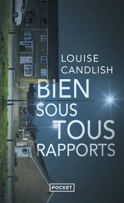 Bien sous tous rapports | Louise Candlish, Caroline Nicolas