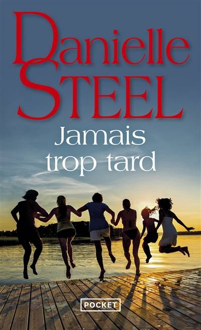 Jamais trop tard | Danielle Steel, Marion Roman