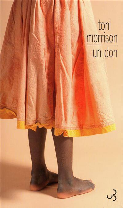 Un don | Toni Morrison, Anne Wicke