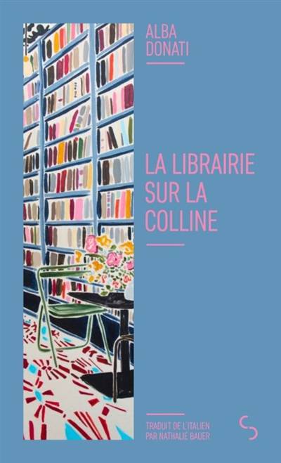 La librairie sur la colline | Alba Donati, Nathalie Bauer