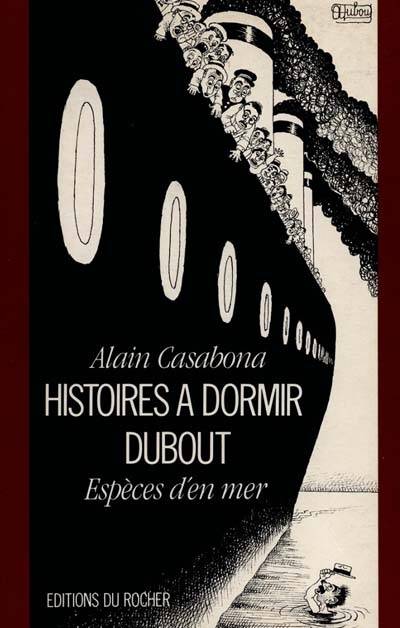 Histoires à dormir Dubout : espèces d'en mer | Alain Casabona, Albert Dubout