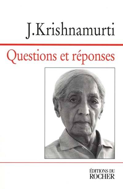 Questions et réponses | Jiddu Krishnamurti