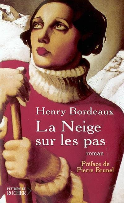 La neige sur les pas | Henry Bordeaux, Pierre Brunel