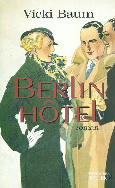 Berlin hôtel | Vicki Baum, Christine Carel