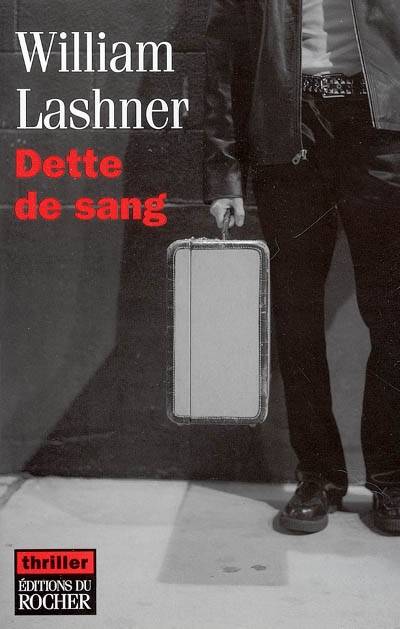 Dette de sang | William Lashner, Nordine Haddad