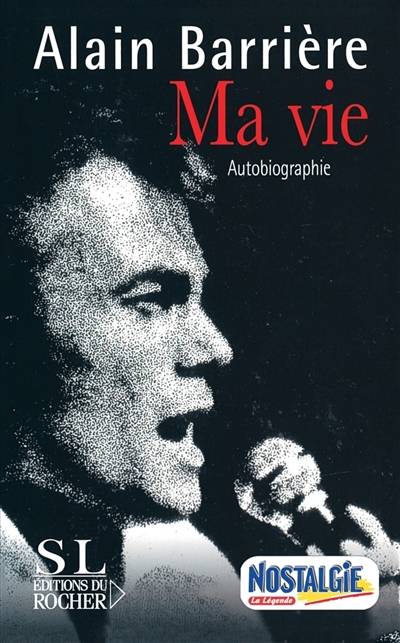 Ma vie : autobiographie | Alain Barrière, Bernard Hinault