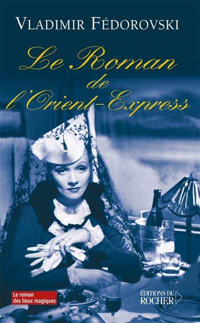 Le roman de l'Orient-Express | Vladimir Fédorovski