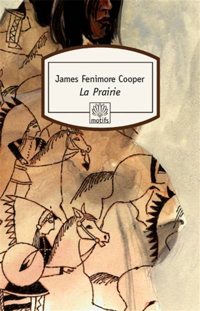 La prairie | James Fenimore Cooper, Olivier Delavault, Auguste-Jean-Baptiste Defauconpret