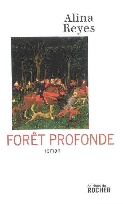 Forêt profonde | Alina Reyes