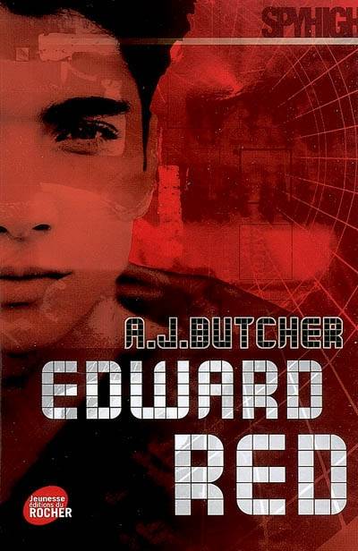 Spy high : missions solo. Vol. 1. Edward Red | A. J. Butcher