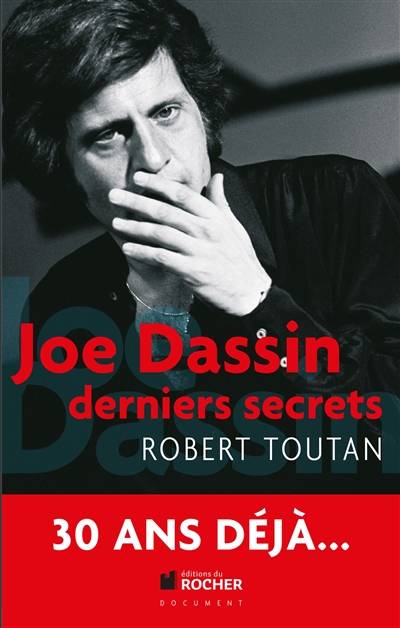 Joe Dassin : derniers secrets | Robert Toutan