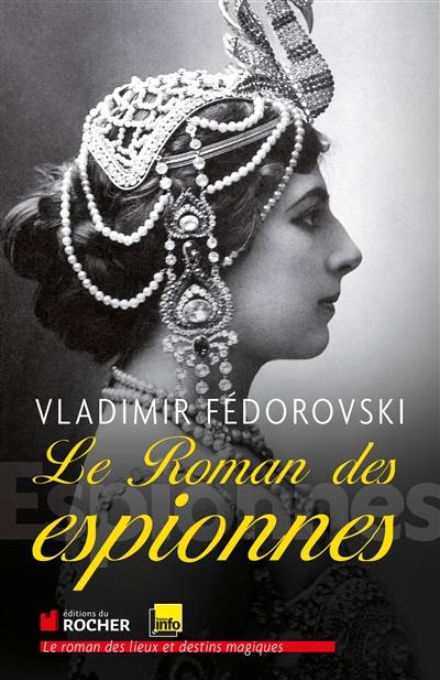 Le roman des espionnes | Vladimir Fédorovski