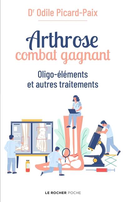 Arthrose, combat gagnant : oligo-éléments et autres traitements | Odile Picard-Paix