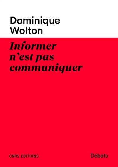 Informer n'est pas communiquer | Dominique Wolton