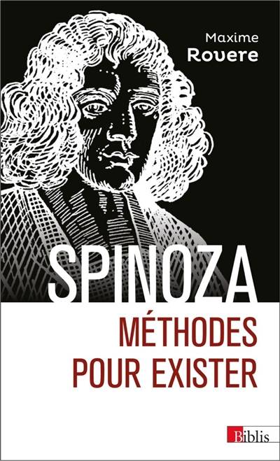 Spinoza : méthodes pour exister | Maxime Rovere