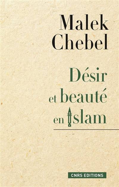 Désir et beauté en islam | Malek Chebel