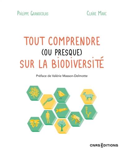 Tout comprendre (ou presque) sur la biodiversité | Philippe Grandcolas, Claire Marc, Valerie Masson-Delmotte