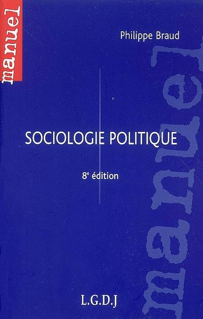 Sociologie politique | Philippe Braud