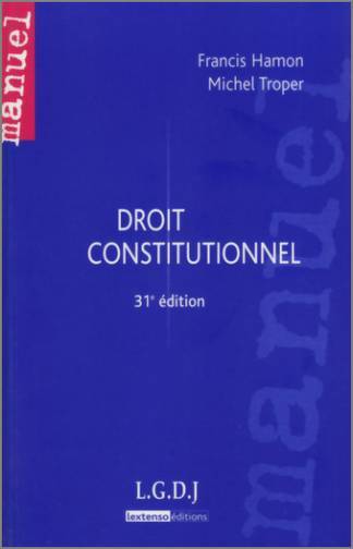 Droit constitutionnel | Francis Hamon, Michel Troper