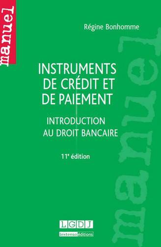 Instruments de crédit et de paiement : introduction au droit bancaire | Regine Bonhomme