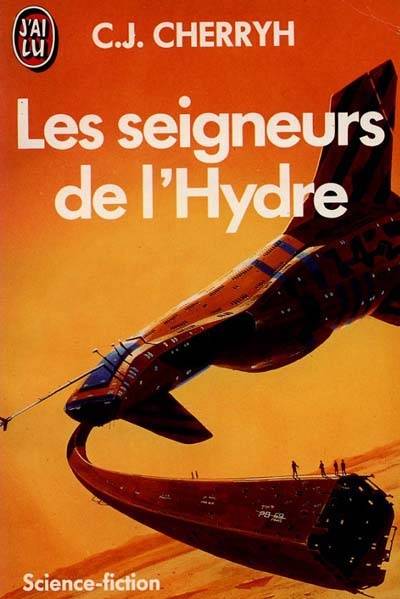 Les Seigneurs de l'Hydre | C. J. Cherryh, Jean-Pierre Pugi