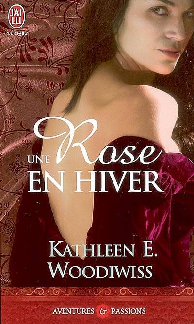 Une rose en hiver | Kathleen E. Woodiwiss, Jean-Pierre Pugi