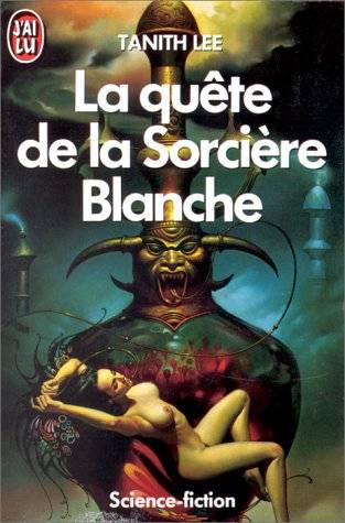 La Quête de la sorcière blanche | Tanith Lee, Jean-Pierre Pugi