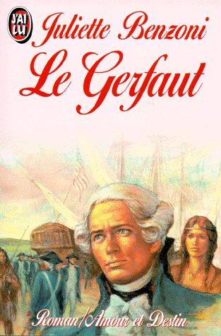 Le Gerfaut des brumes. Vol. 1. Le Gerfaut | Juliette Benzoni