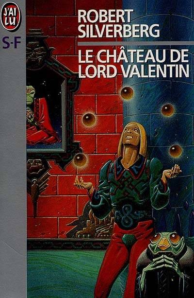 Le château de Lord Valentin | Robert Silverberg, Patrick Berthon