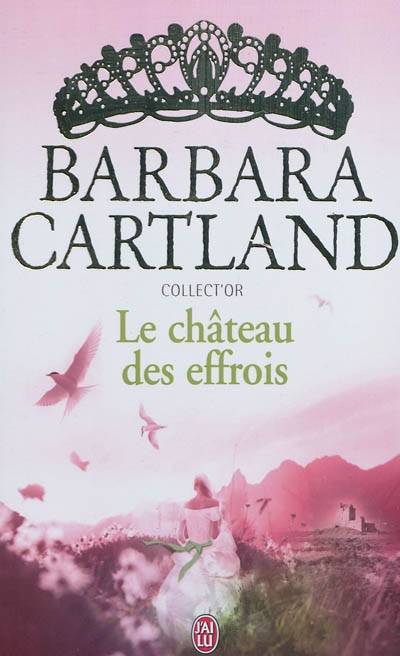 Le château des effrois | Barbara Cartland, Laure Terilli